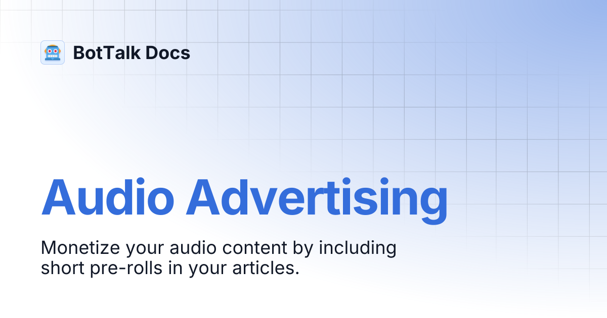Audio Advertising | BotTalk Docs